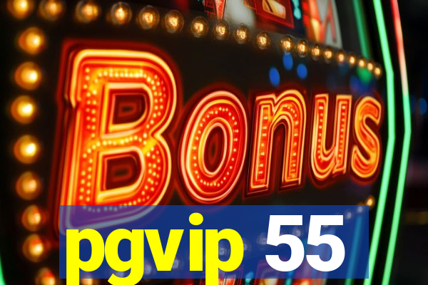pgvip 55